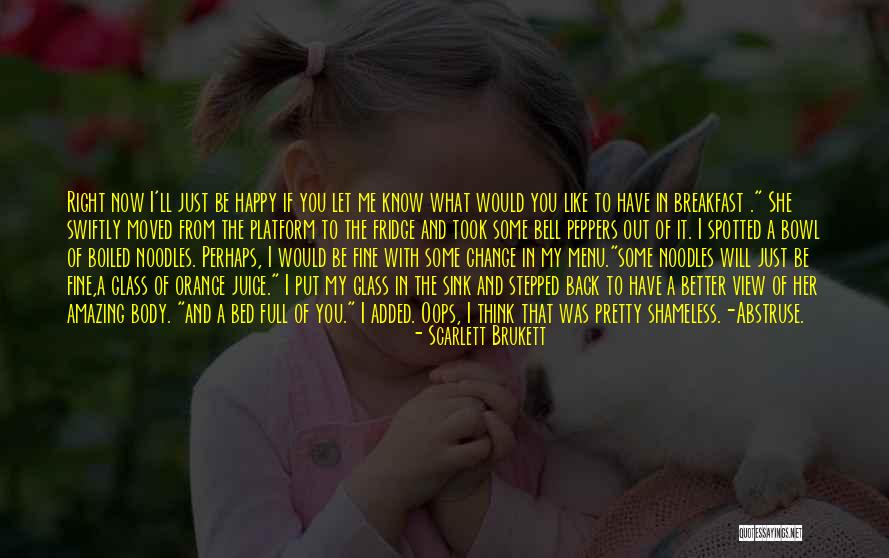 Pretty And Happy Quotes By Scarlett Brukett