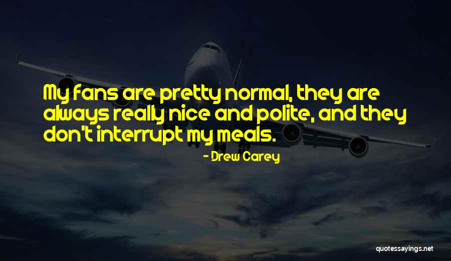 Pretty And Nice Quotes By Drew Carey Pretty And Nice Quotes By Drew Carey