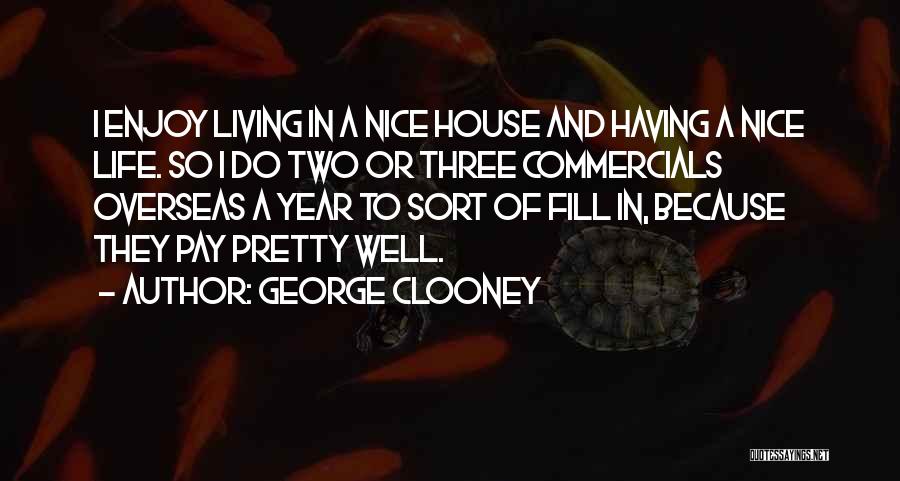 Pretty And Nice Quotes By George Clooney