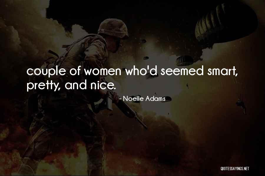 Pretty And Nice Quotes By Noelle Adams Pretty And Nice Quotes By Noelle Adams