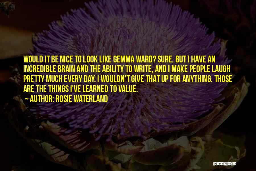 Pretty And Nice Quotes By Rosie Waterland