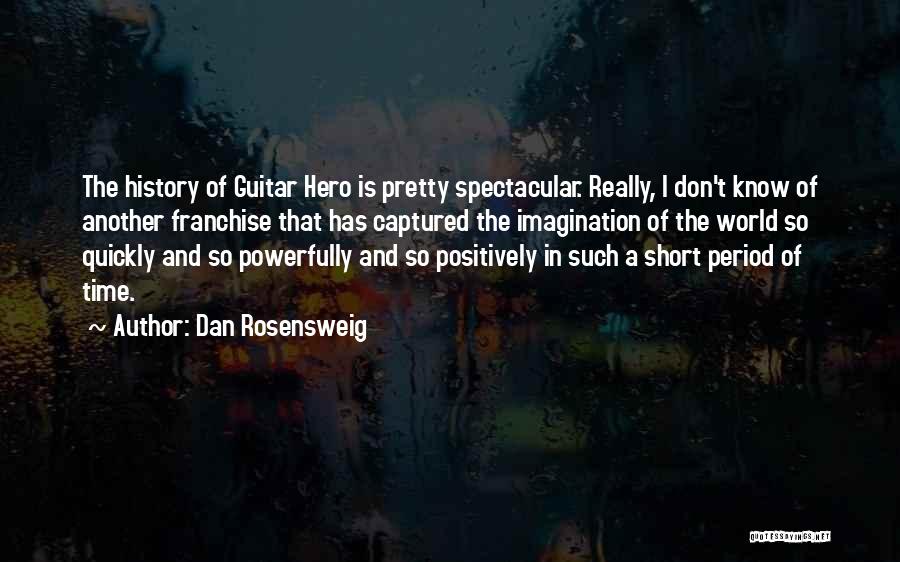 Pretty And Short Quotes By Dan Rosensweig