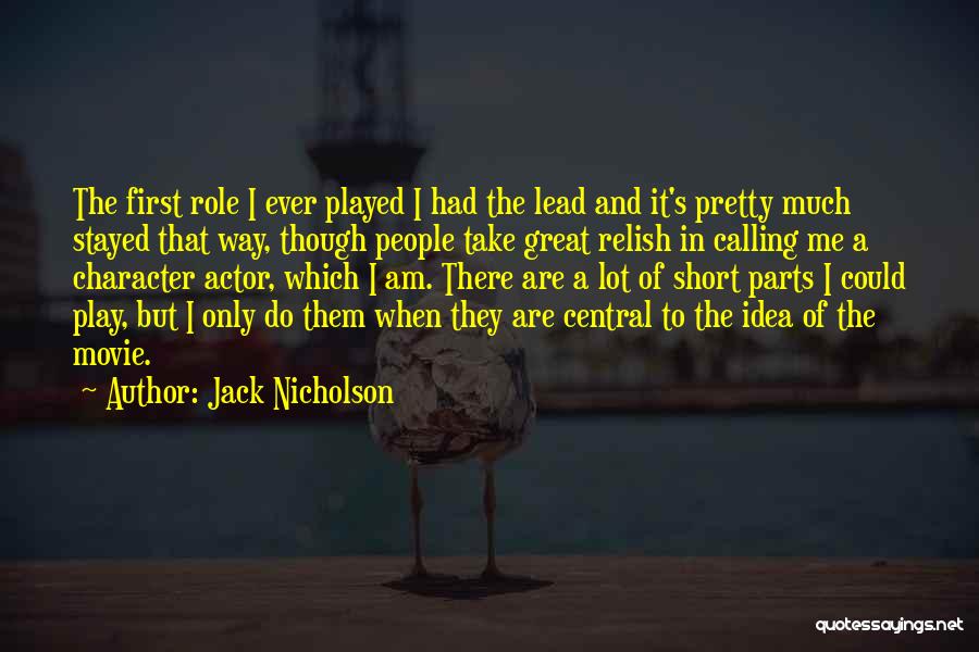 Pretty And Short Quotes By Jack Nicholson