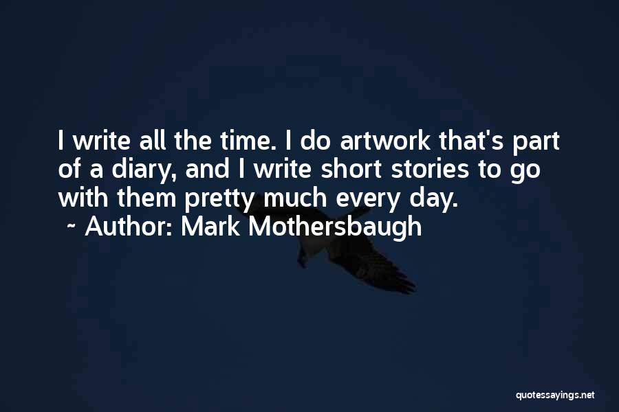 Pretty And Short Quotes By Mark Mothersbaugh