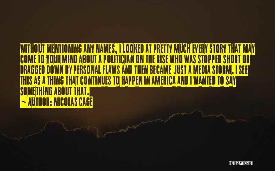Pretty And Short Quotes By Nicolas Cage