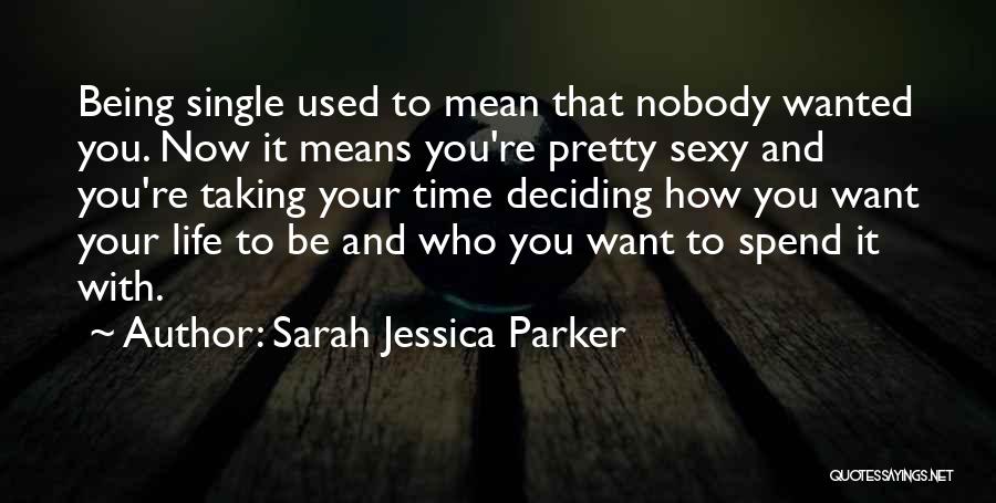 Pretty And Single Quotes By Sarah Jessica Parker