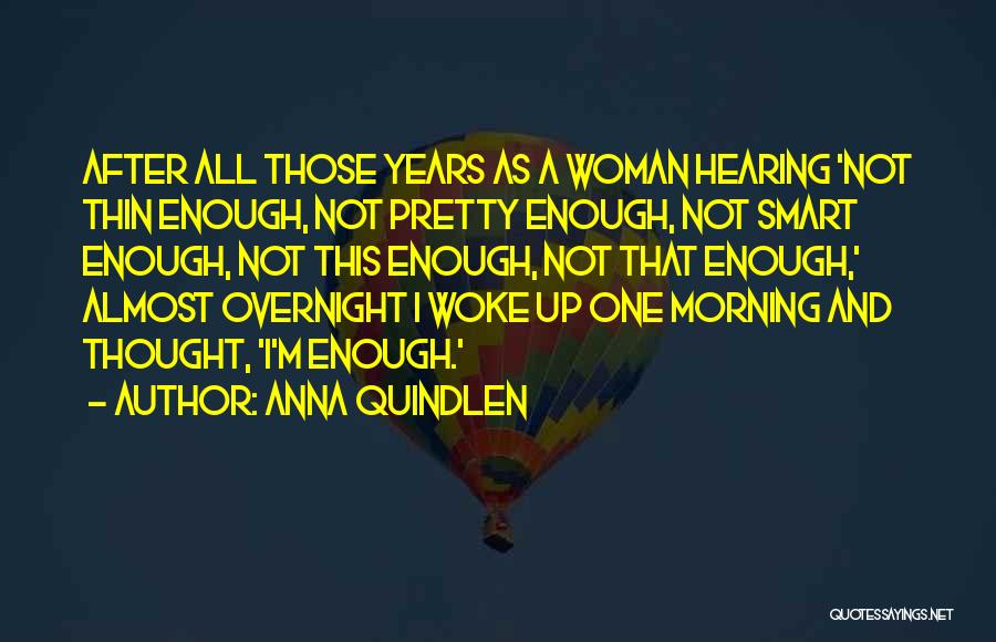 Pretty And Smart Quotes By Anna Quindlen