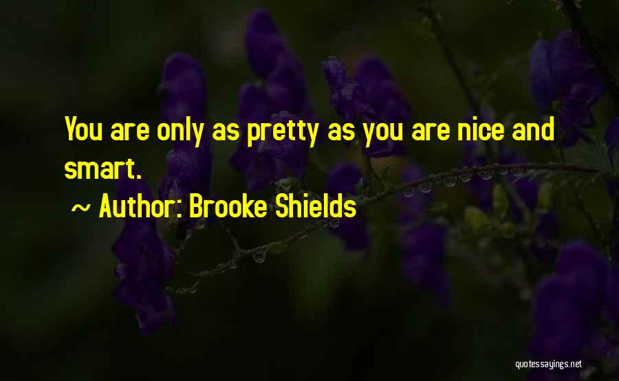 Pretty And Smart Quotes By Brooke Shields