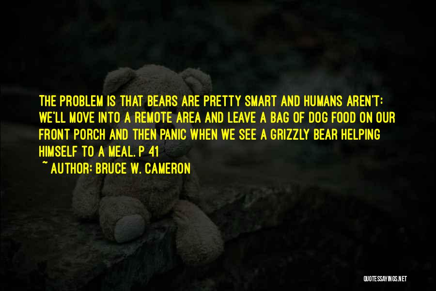 Pretty And Smart Quotes By Bruce W. Cameron