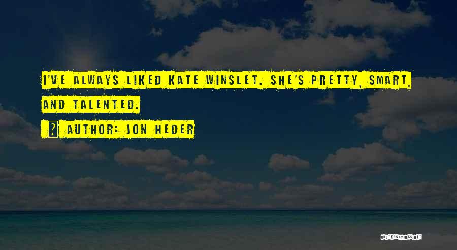 Pretty And Smart Quotes By Jon Heder