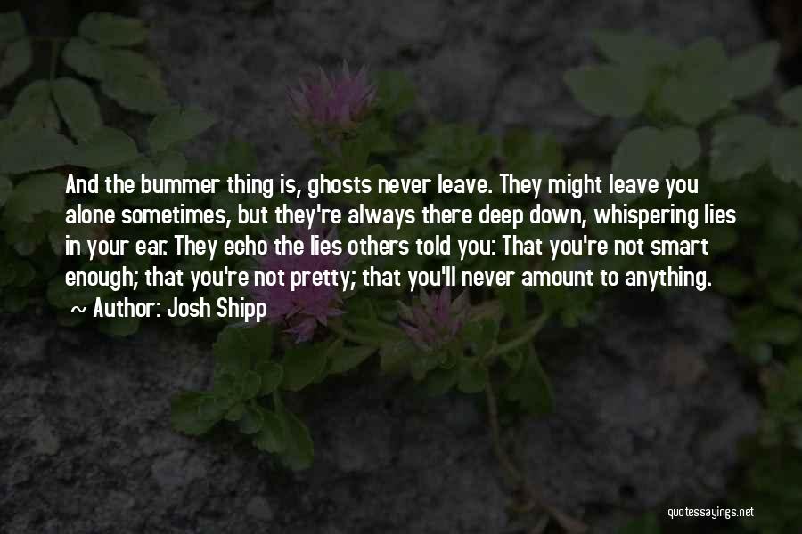Pretty And Smart Quotes By Josh Shipp