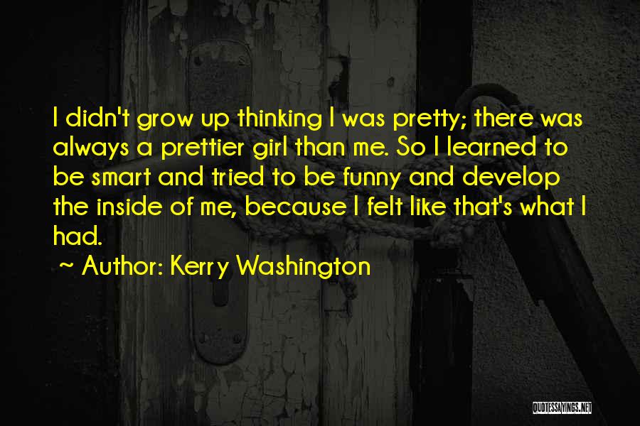 Pretty And Smart Quotes By Kerry Washington