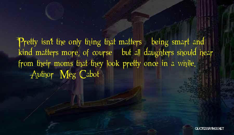 Pretty And Smart Quotes By Meg Cabot