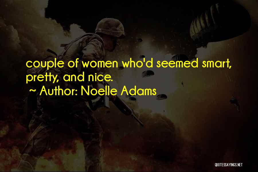 Pretty And Smart Quotes By Noelle Adams