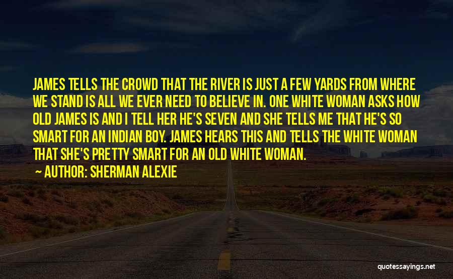 Pretty And Smart Quotes By Sherman Alexie