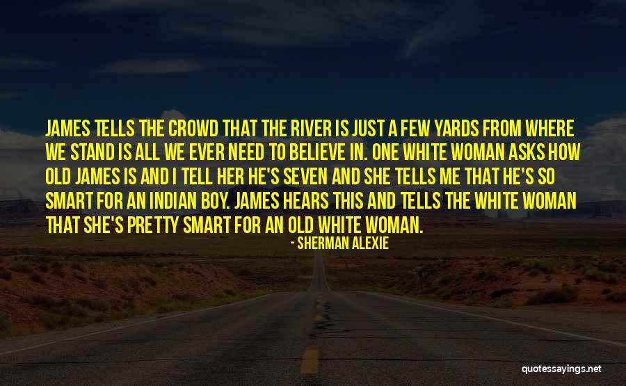 Pretty And Smart Quotes By Sherman Alexie