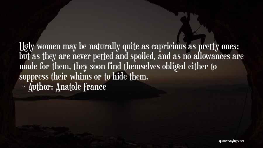 Pretty And Ugly Quotes By Anatole France
