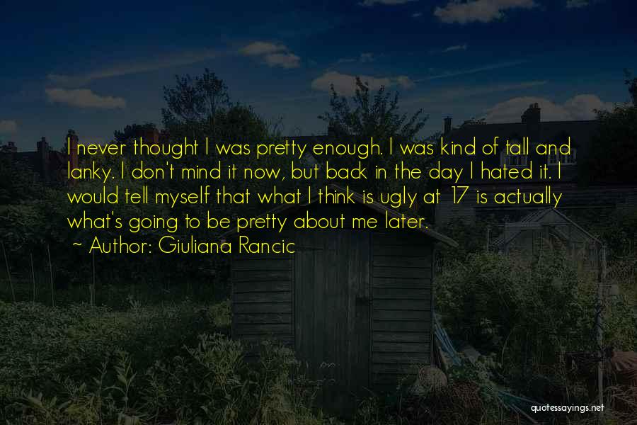 Pretty And Ugly Quotes By Giuliana Rancic