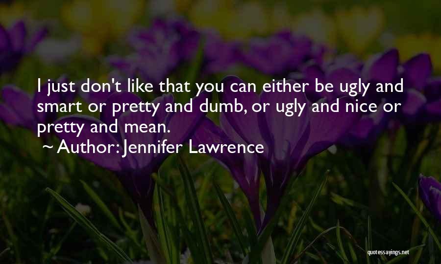 Pretty And Ugly Quotes By Jennifer Lawrence