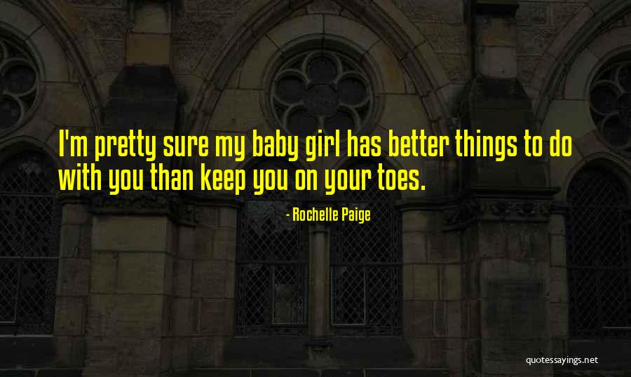 Pretty Baby Girl Quotes By Rochelle Paige