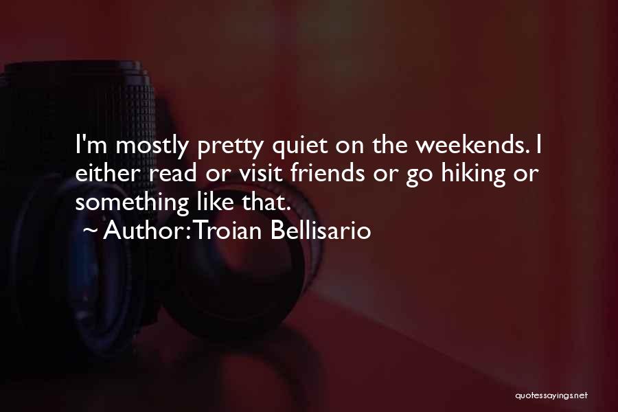 Pretty Best Friends Quotes By Troian Bellisario