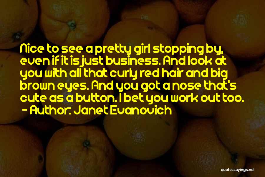 Pretty Big Girl Quotes By Janet Evanovich