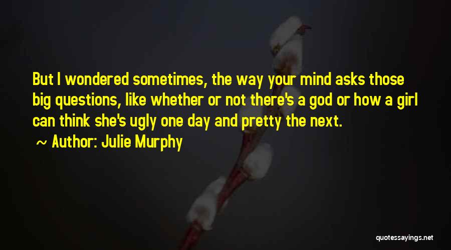 Pretty Big Girl Quotes By Julie Murphy