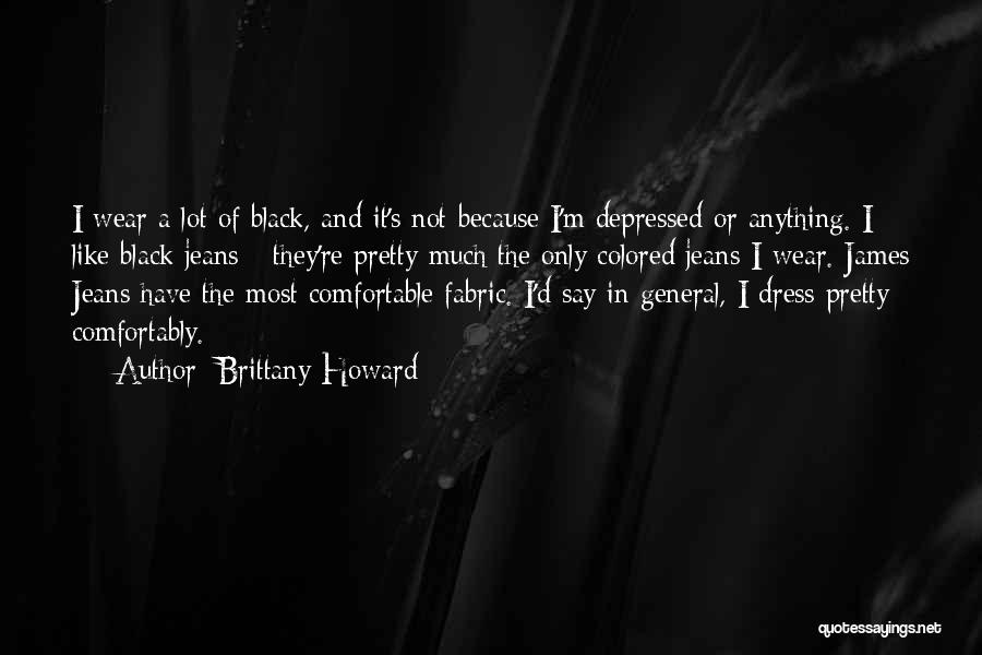 Pretty Black Dress Quotes By Brittany Howard