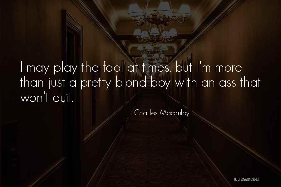 Pretty Boys Quotes By Charles Macaulay Pretty Boys Quotes By Charles Macaulay