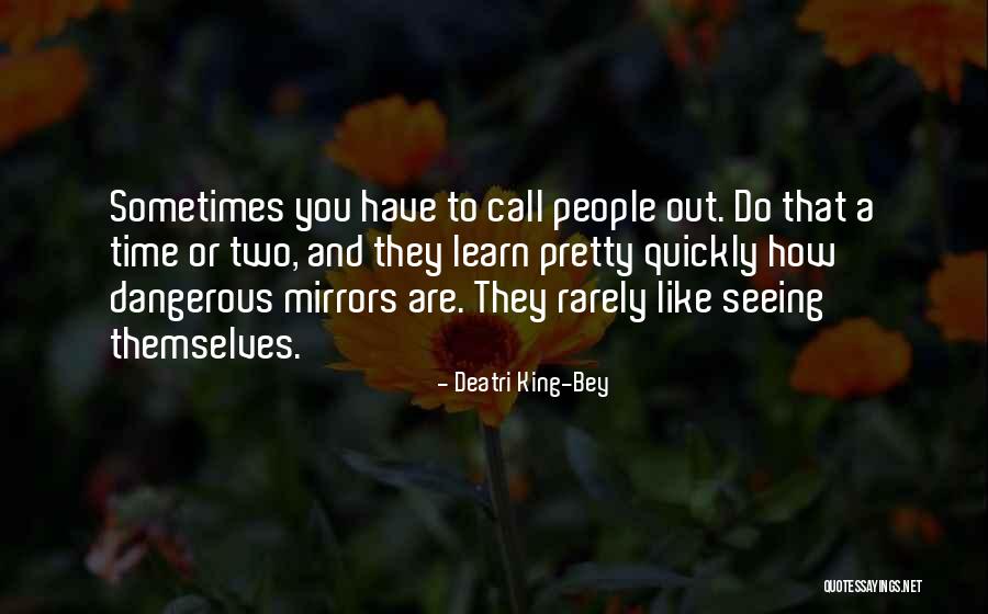 Pretty But Dangerous Quotes By Deatri King-Bey Pretty But Dangerous Quotes By Deatri King-Bey