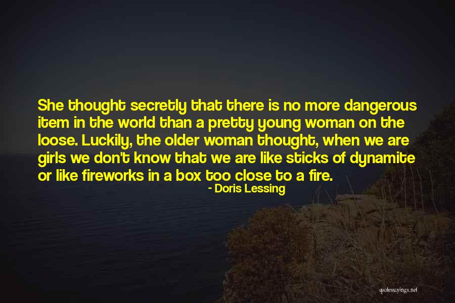 Pretty But Dangerous Quotes By Doris Lessing Pretty But Dangerous Quotes By Doris Lessing