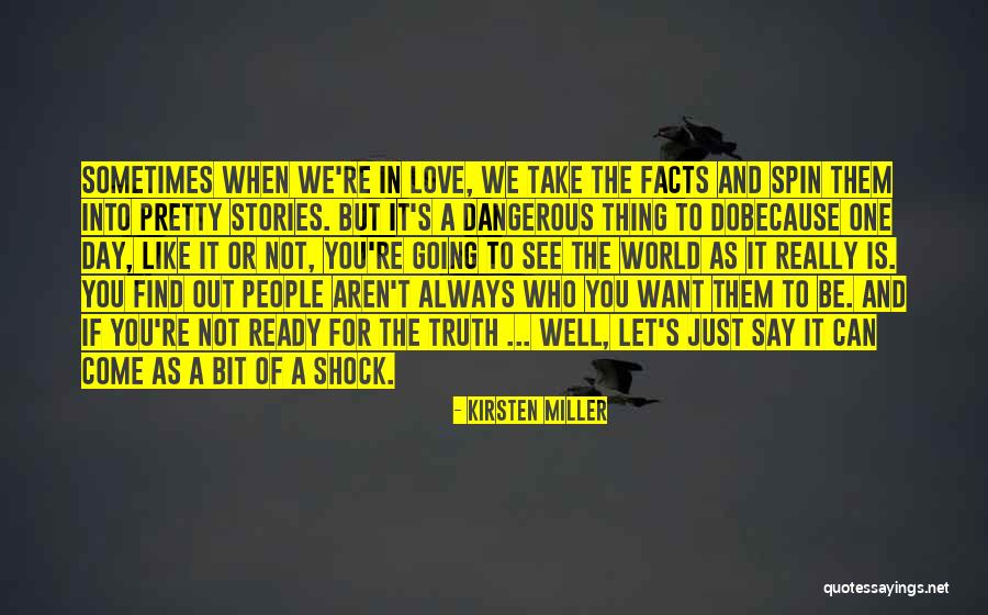 Pretty But Dangerous Quotes By Kirsten Miller Pretty But Dangerous Quotes By Kirsten Miller