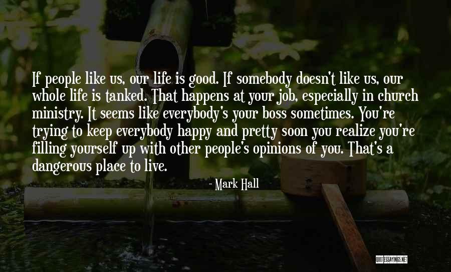 Pretty But Dangerous Quotes By Mark Hall Pretty But Dangerous Quotes By Mark Hall