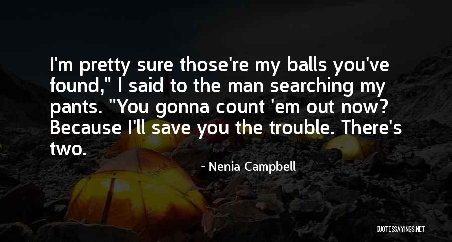 Pretty But Dangerous Quotes By Nenia Campbell Pretty But Dangerous Quotes By Nenia Campbell