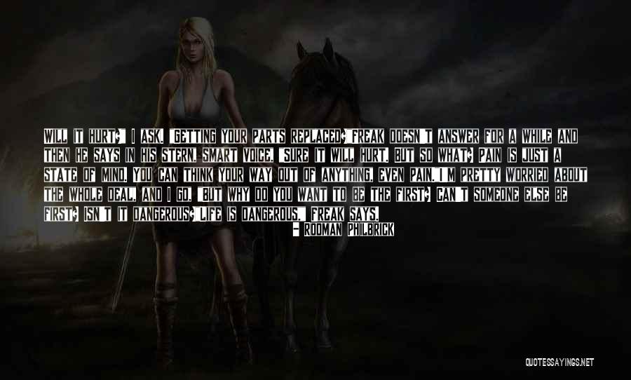 Pretty But Dangerous Quotes By Rodman Philbrick Pretty But Dangerous Quotes By Rodman Philbrick
