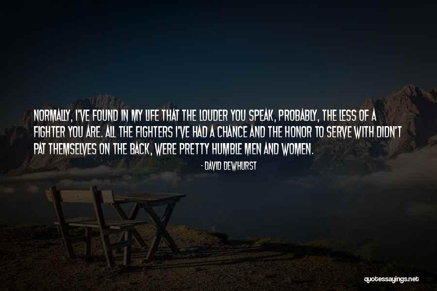 Pretty But Humble Quotes By David Dewhurst Pretty But Humble Quotes By David Dewhurst