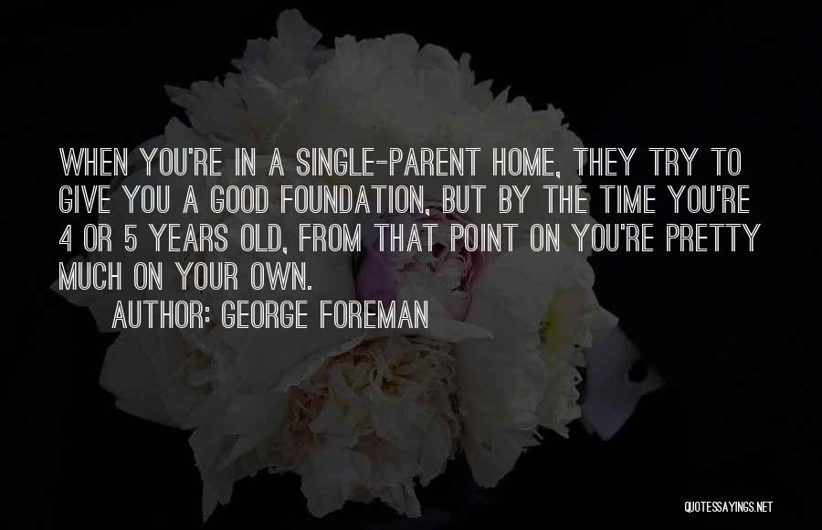 Pretty But Single Quotes By George Foreman