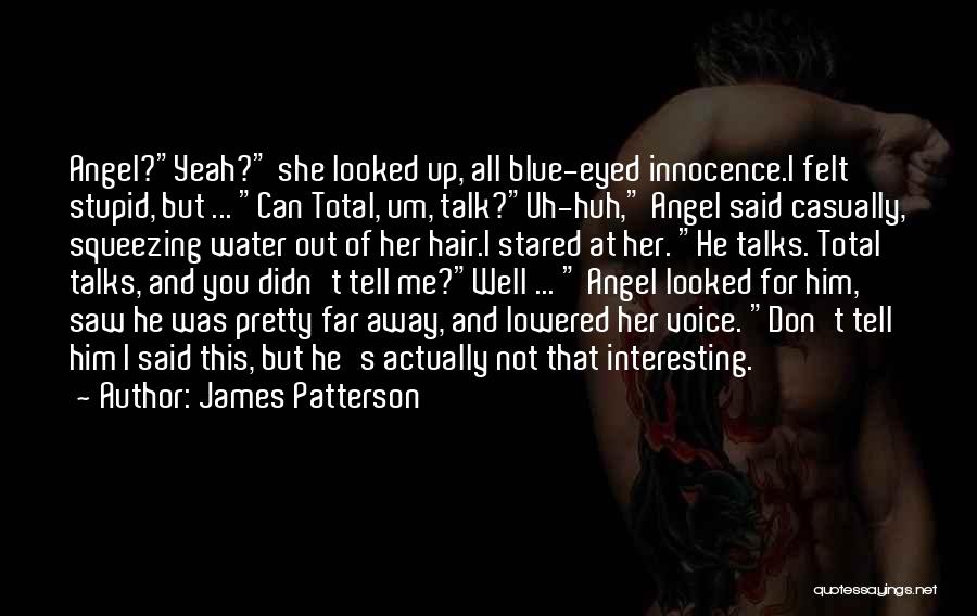 Pretty But Stupid Quotes By James Patterson