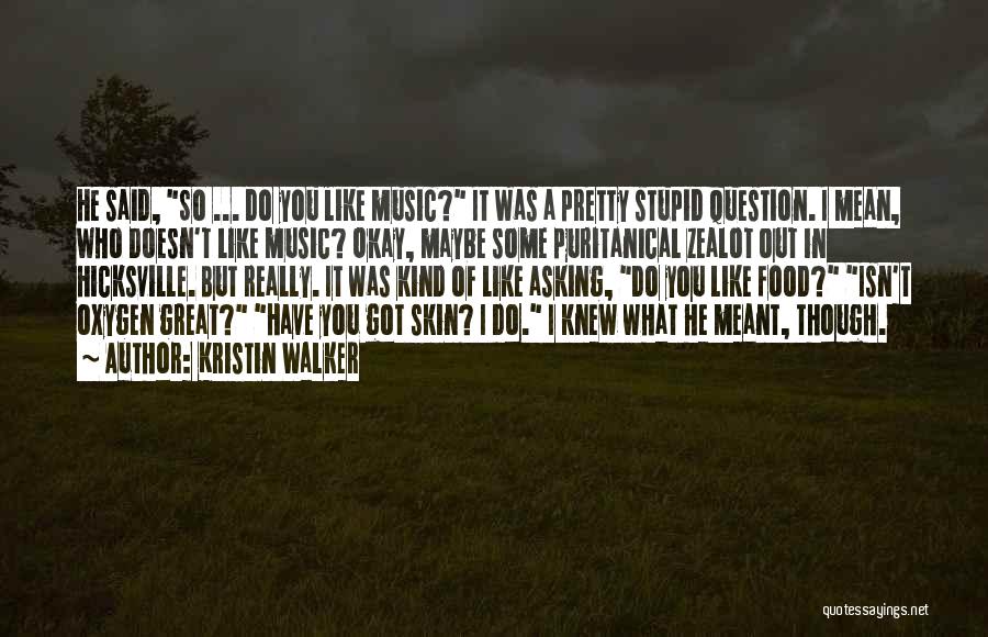 Pretty But Stupid Quotes By Kristin Walker