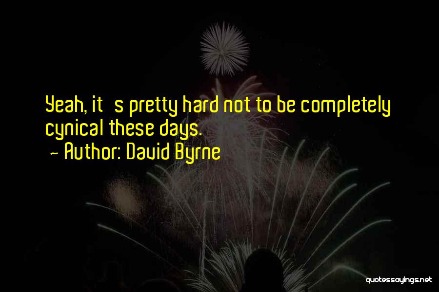 Pretty Days Quotes By David Byrne