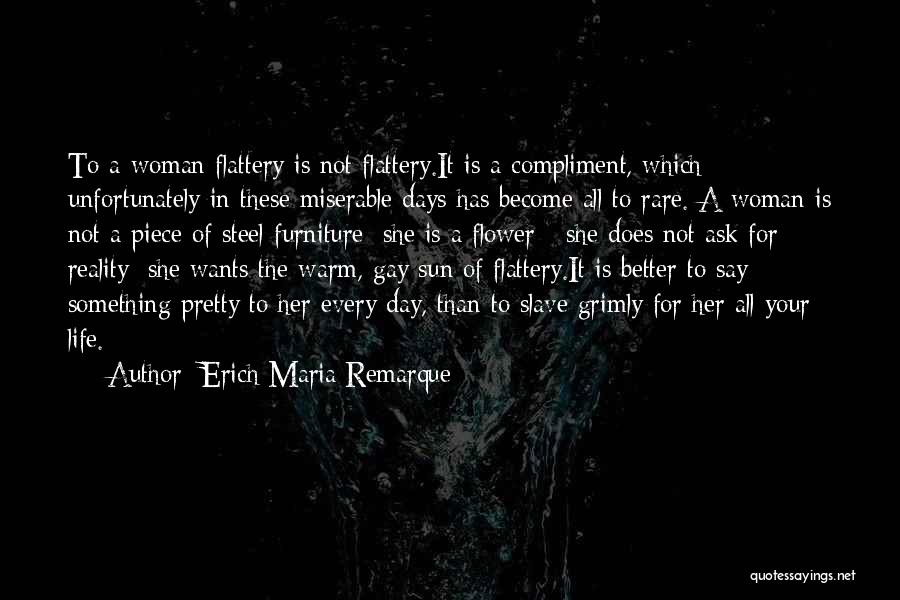 Pretty Days Quotes By Erich Maria Remarque