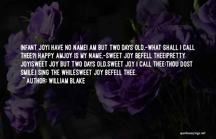 Pretty Days Quotes By William Blake