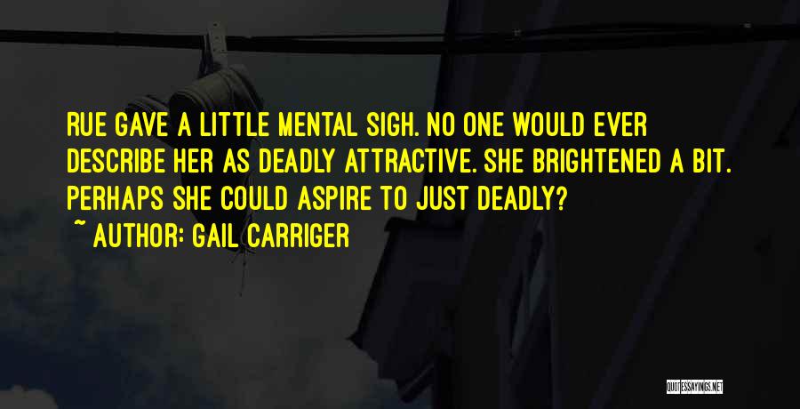 Pretty Deadly Quotes By Gail Carriger