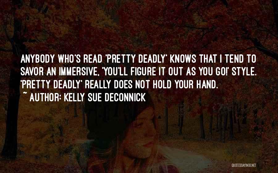 Pretty Deadly Quotes By Kelly Sue DeConnick