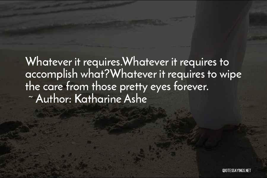 Pretty Eyes Quotes By Katharine Ashe