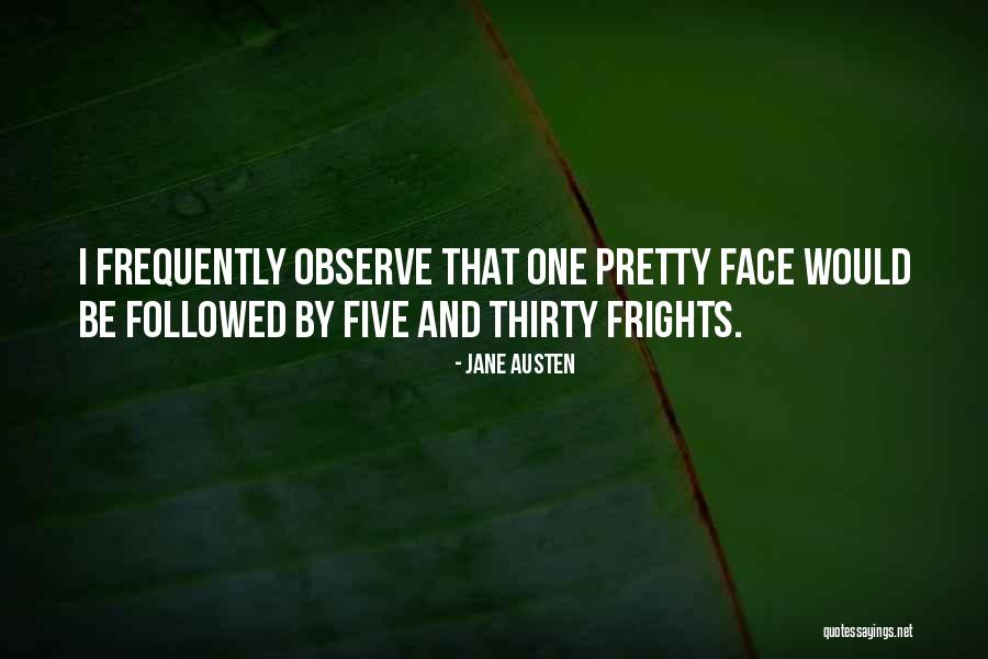 Pretty Face Funny Quotes By Jane Austen