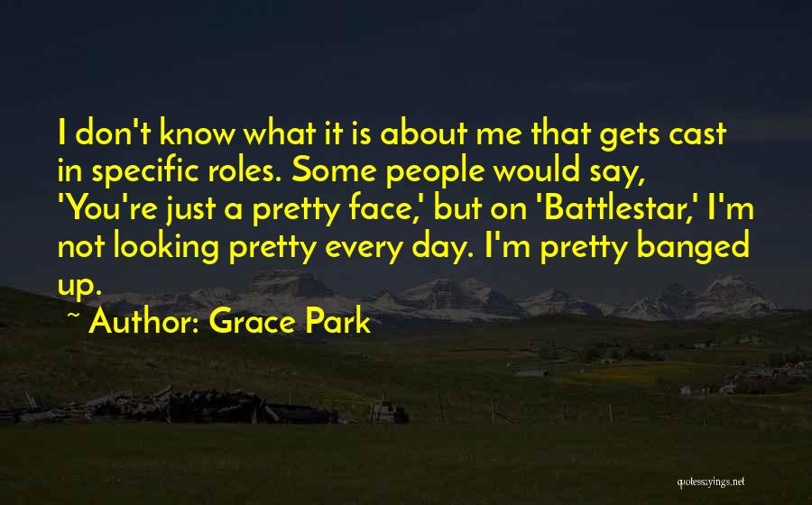 Pretty Face Quotes By Grace Park