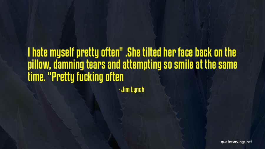 Pretty Face Quotes By Jim Lynch