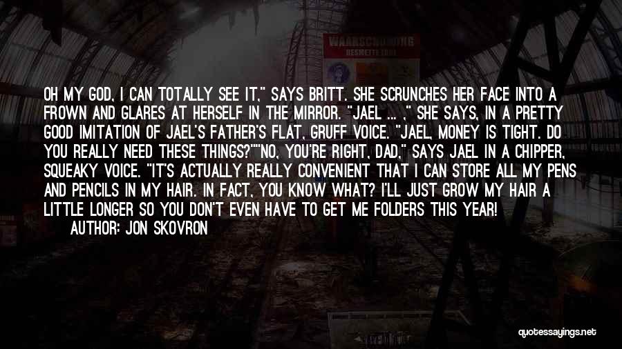 Pretty Face Quotes By Jon Skovron Pretty Face Quotes By Jon Skovron