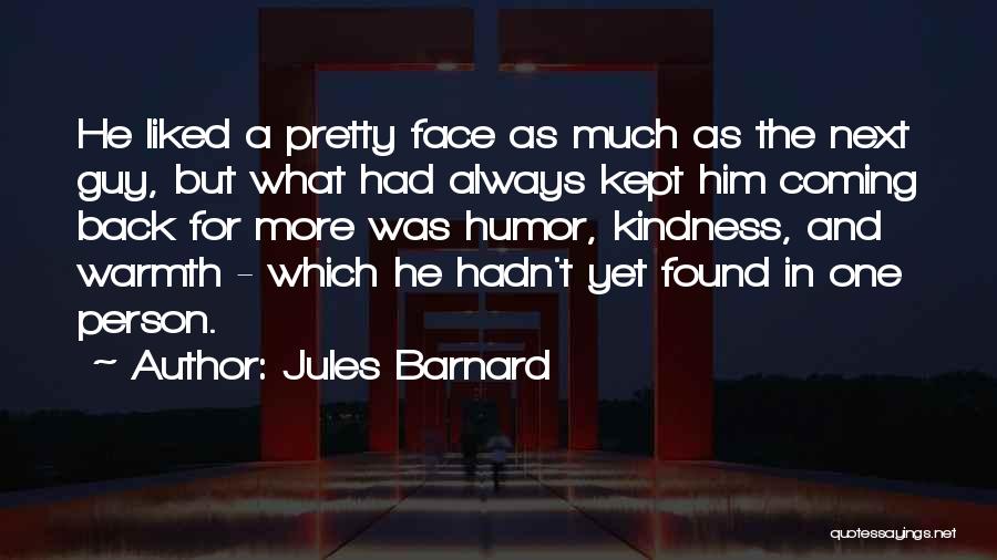 Pretty Face Quotes By Jules Barnard